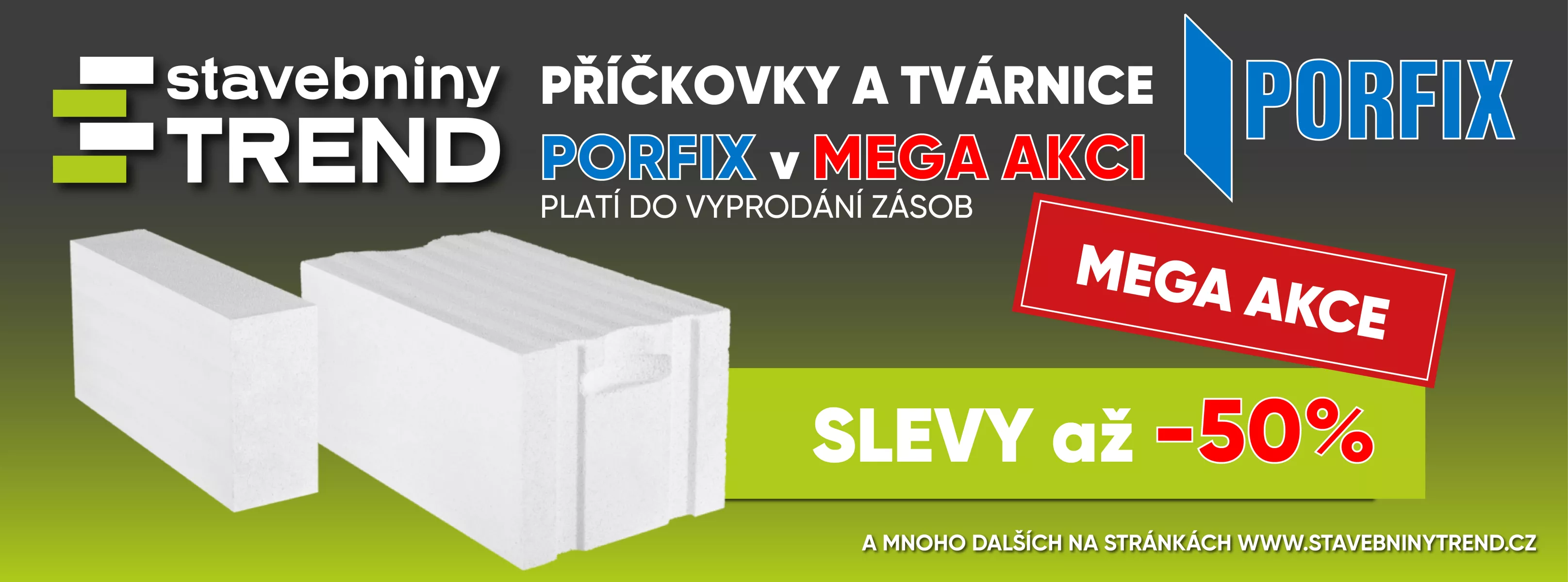 MEGA AKCE na tvárnice a příčkovky PORFIX -50% sleva