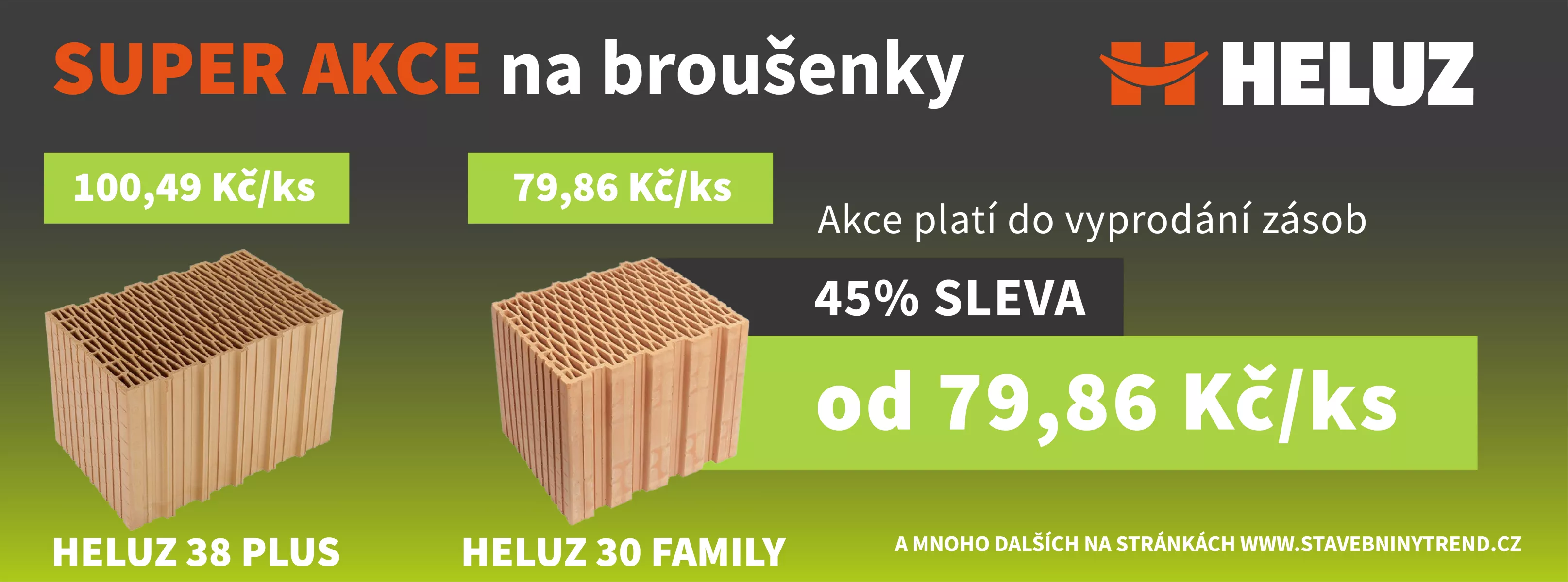 SUPER AKCE NA broušenky HELUZ 38 PLUS a HELUZ 30 FAMILY